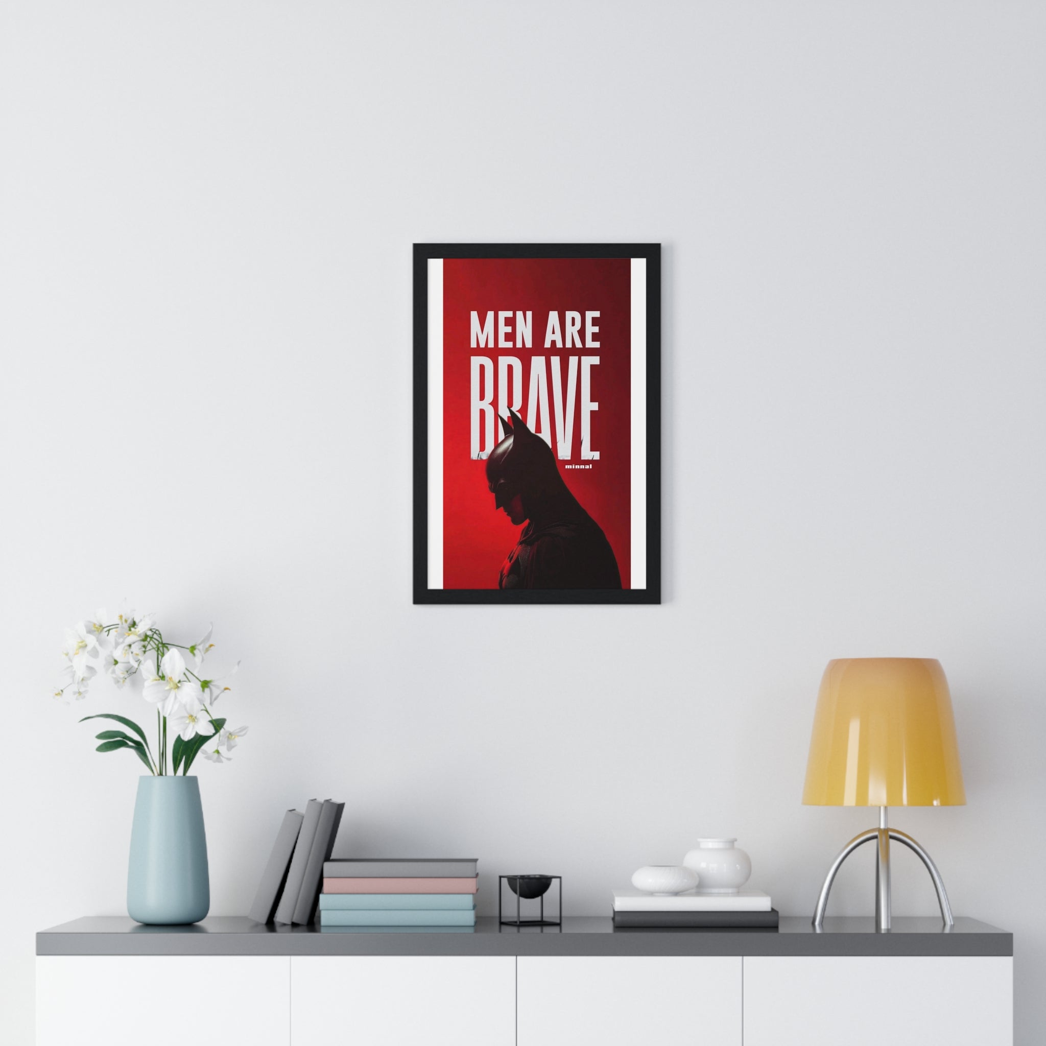 Batman Themed Men Are Brave Framed Poster