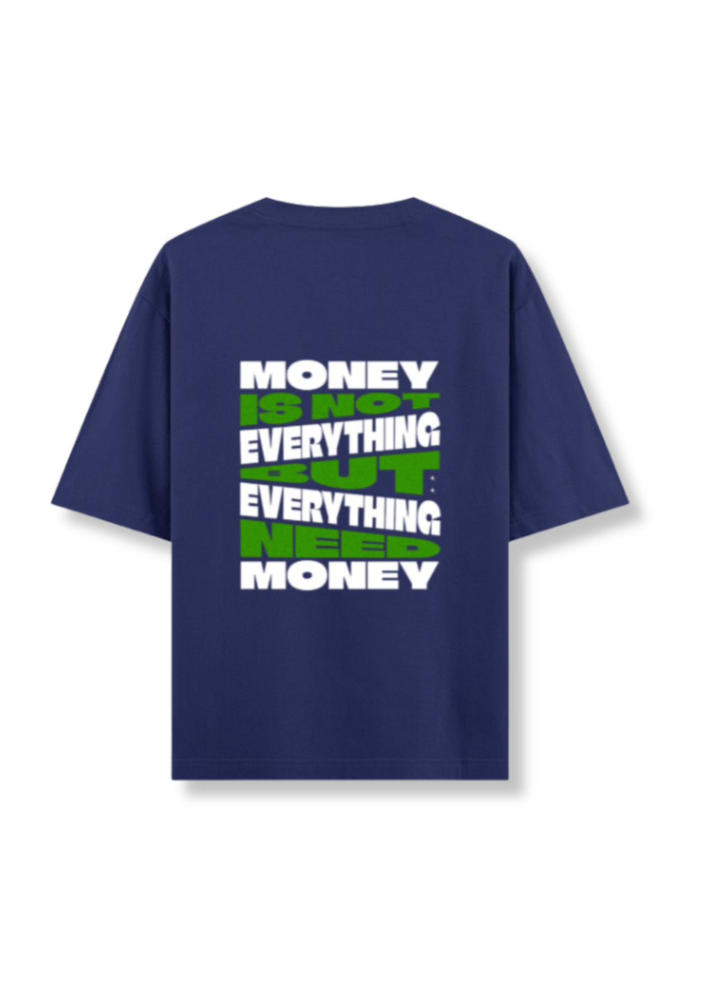 Money Is Everything Oversized Tee