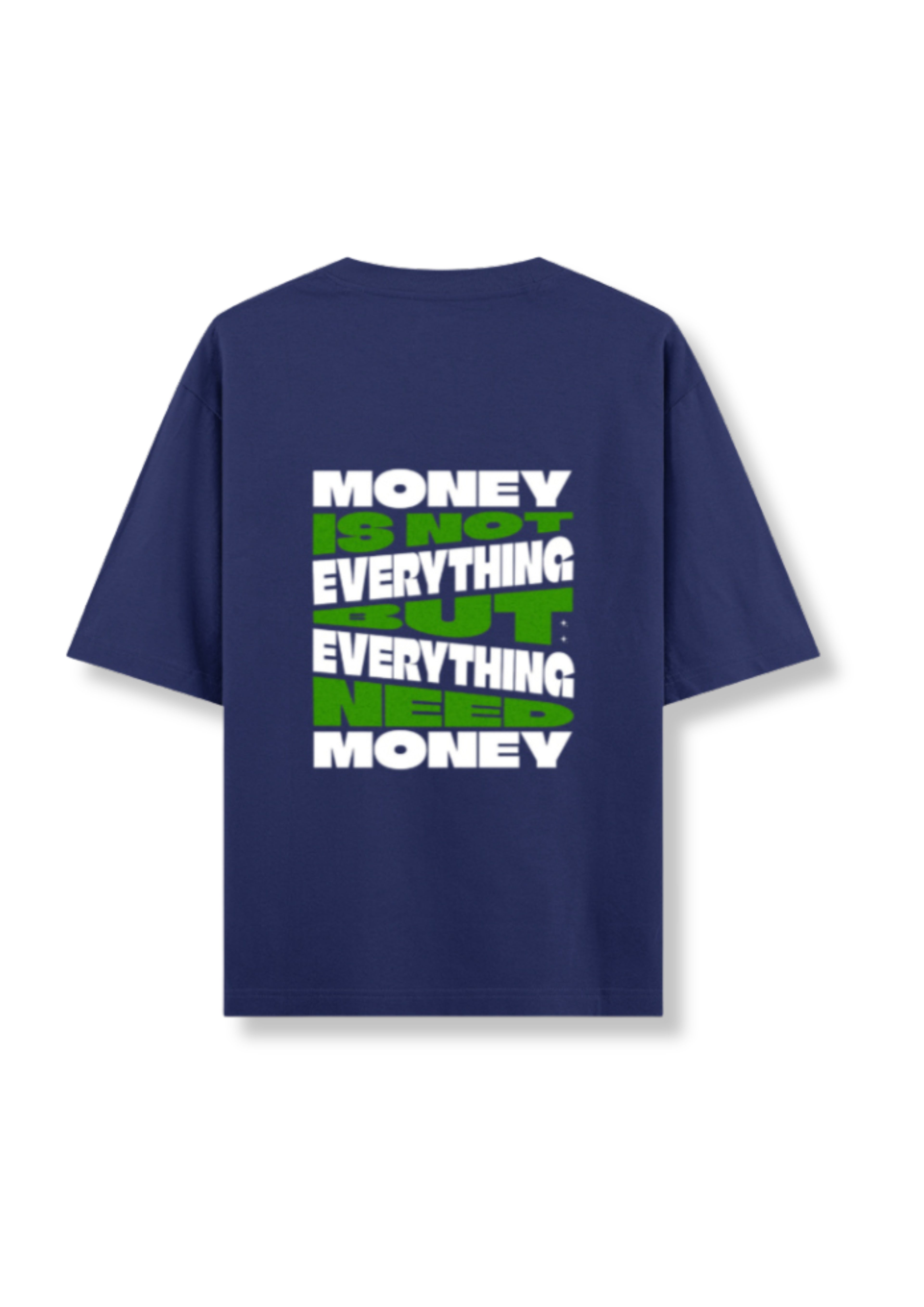 Money Is Everything Oversized Tee