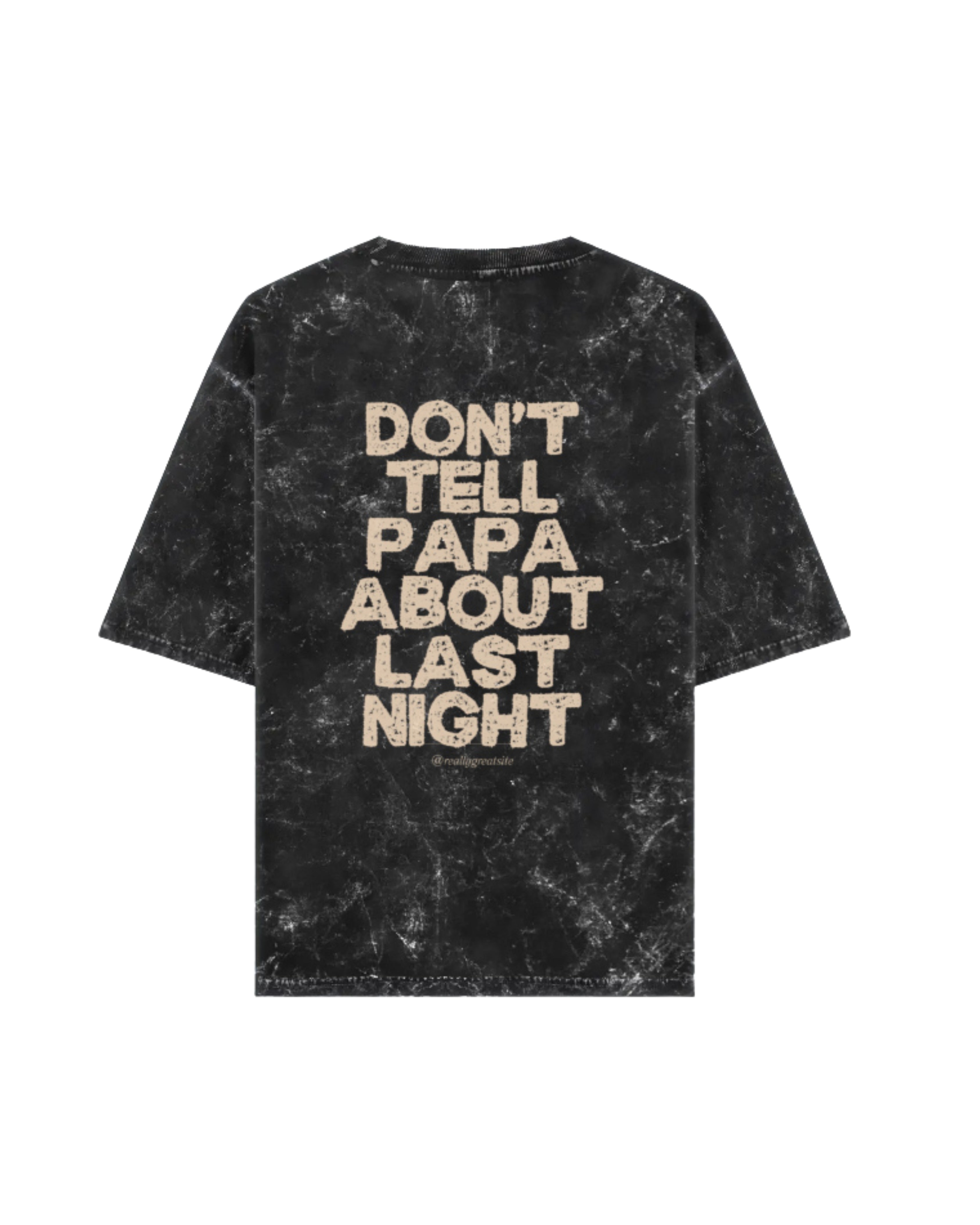 Don't Tell Papa About Last Night Acid Wash Oversized Tee